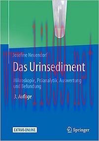 [AME]Das Urinsediment: Mikroskopie, Pr&auml;analytik, Auswertung und Befundung (German Edition), 3rd...