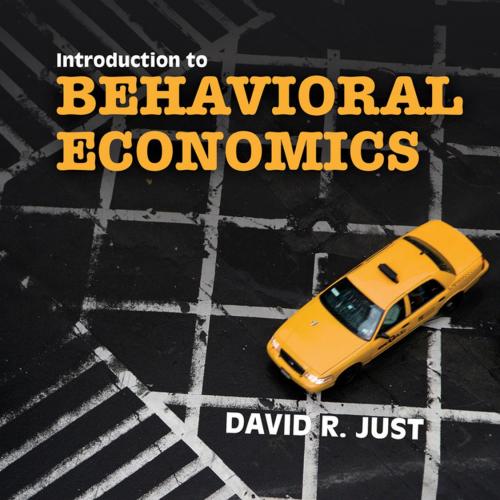 Introduction to Behavioral Economics_ Noneconomic Factors that Shape Economic Decisions