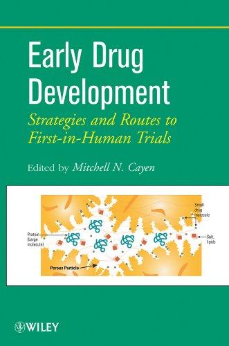 Early Drug Development Strategies and Routes to First-in-Human Trials 1st Edition