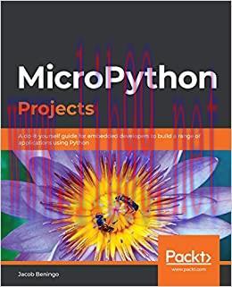 (PDF)MicroPython Projects: A do-it-yourself guide for embedded developers to build a range of a...