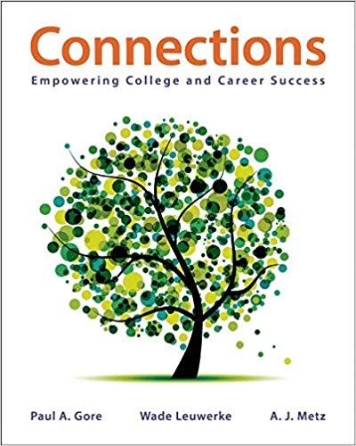 (Test Bank)Connections Empowering College and Career Success 1e by Paul A. Gore .zip
