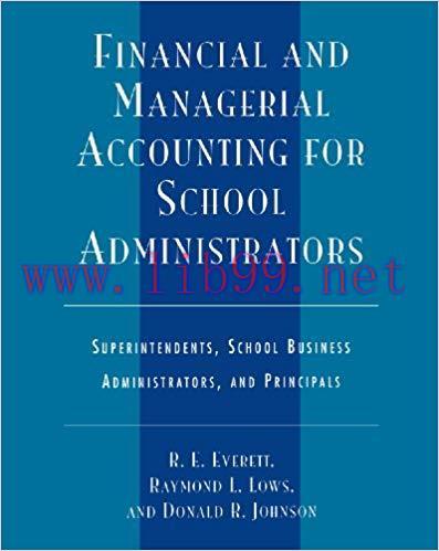 Financial and Managerial Accounting for School Administrators: Superintendents, School Business...
