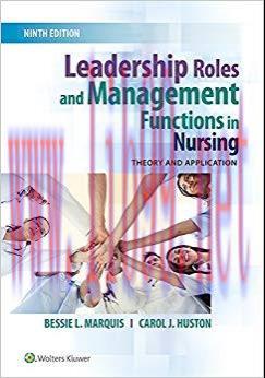 (PDF)Leadership Roles and Management Functions in Nursing: Theory and Application 9th Edition