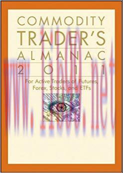 (PDF)Commodity Trader&rsquo;s Almanac 2011: For Active Traders of Futures, Forex, Stocks & ETFs (Alma...