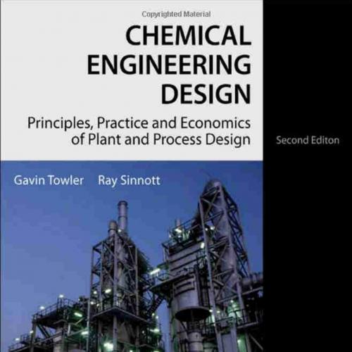 Chemical Engineering Design-Principles,Practice and Economics of Plant and Process Design,2e