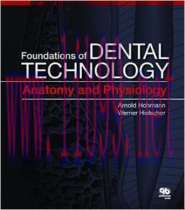 [AME]Foundations of Dental Technology, Volume 1: Anatomy and Physiology