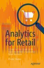 [PDF]Analytics for Retail: A Step-by-Step Guide to the Statistics Behind a Successful Retail Bu...