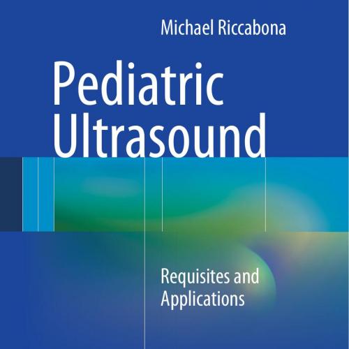 Pediatric Ultrasound Requisites and Applications