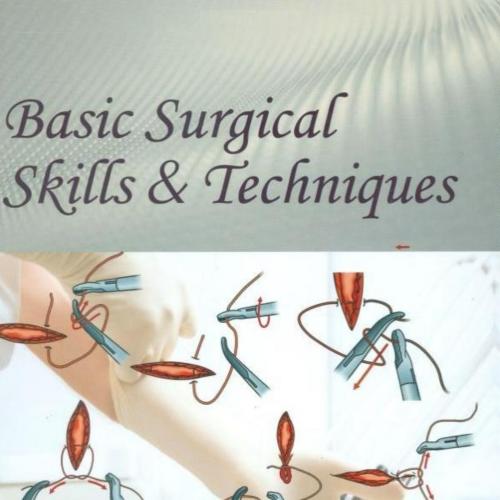 Basic Surgical Skills & Techniques