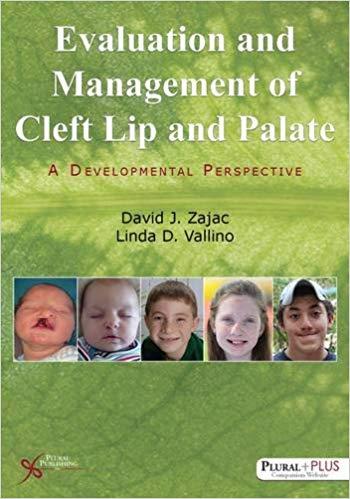 Evaluation and Management of Cleft Lip and Palate [David J. Zajac]