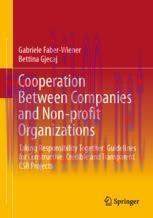 [PDF]Cooperation Between Companies and Non-profit Organizations: Taking Responsibility Together...