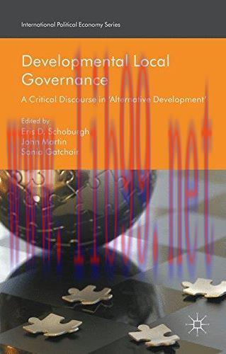 [FOX-Ebook]Developmental Local Governance: A Critical Discourse in 'Alternative Development'