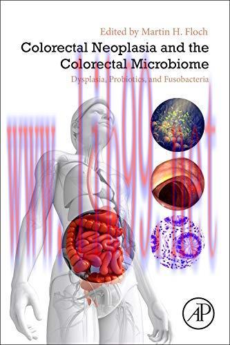 [AME]Colorectal Neoplasia and the Colorectal Microbiome: Dysplasia, Probiotics, and Fusobacteri...