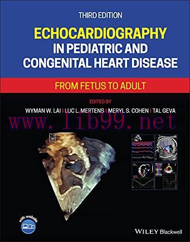 [AME]Echocardiography in Pediatric and Congenital Heart Disease: From_ Fetus to Adult, 3rd edit...