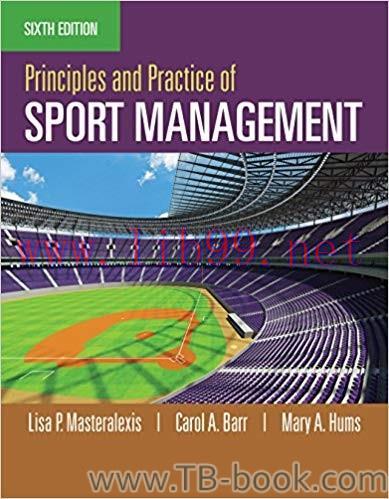 Principles and Practice of Sport Management 6th Edition by Lisa P. Masteralexis 课本