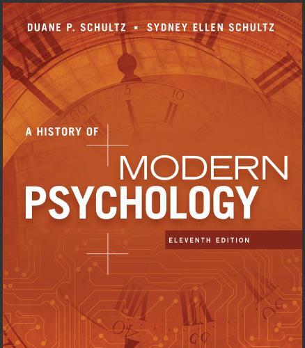 (Test Bank)A History of Modern Psychology , 11th Edition by Duane P. Schultz.zip