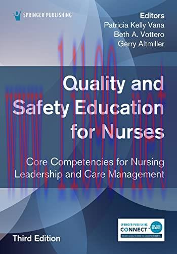 [AME]Quality and Safety Education for Nurses, Third Edition: Core Competencies for Nursing Lead...