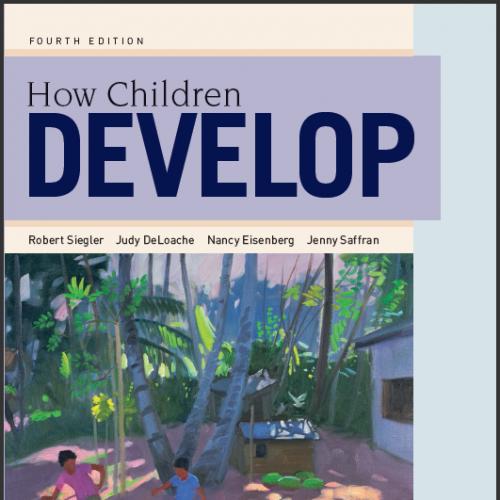 (Test Bank)How Children Develop 4th Edition by Siegler.zip