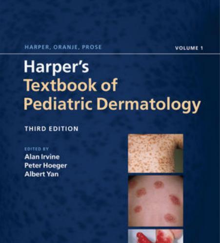 Harper's Textbook of Pediatric Dermatology, Volume 1, 2, Third Edition-4_8=8AB@0B_@