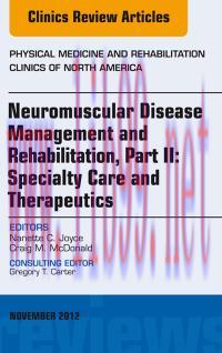 [AME]Neuromuscular Disease Management and Rehabilitation, Part II: Specialty Care and Therapeut...