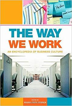 (PDF)The Way We Work An Encyclopedia of Business Culture Reprint Edition