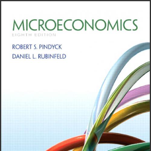 (Solution Manual)Microeconomics,8th Edition by Daniel Rubinfeld and Robert Pindyck.zip