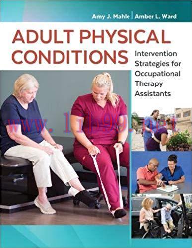 [PDF]Adult Physical Conditions Intervention Strategies for Occupational Therapy Assistants