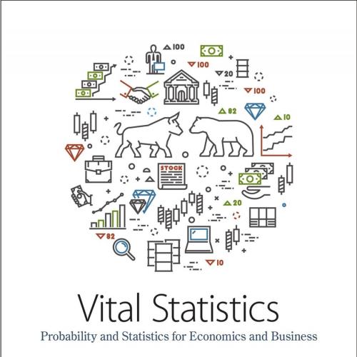 Vital Statistics Probability and Statistics for Economics and Business - William Sandholm