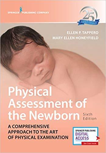 Physical Assessment of the Newborn, Sixth Edition