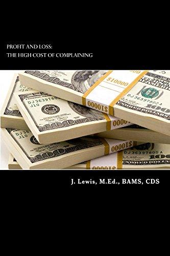 (PDF)Profit and Loss The High Cost of Complaining and other unprofessional behavior