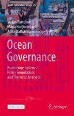 [PDF]Ocean Governance: Knowledge Systems, Policy Foundations and Thematic Analyses