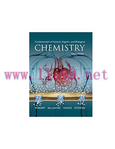 [AME]Fundamentals of General, Organic, and Biological Chemistry (MasteringChemistry), 8th Editi...