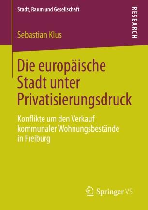 Die europ&auml;ische Stadt unter Privatisierungsdruck