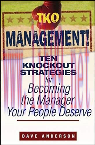 (PDF)TKO Management!: Ten Knockout Strategies for Becoming the Manager Your People Deserve 1st ...