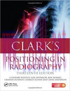 [AME]Clark's Positioning in Radiography, 13th Edition