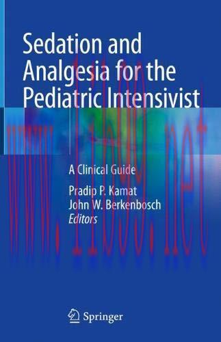 [AME]Sedation and Analgesia for the Pediatric Intensivist: A Clinical Guide (Original PDF)