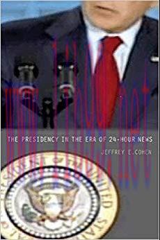 The Presidency in the Era of 24-Hour News