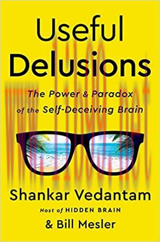 (PDF)Useful Delusions: The Power and Paradox of the Self-Deceiving Brain