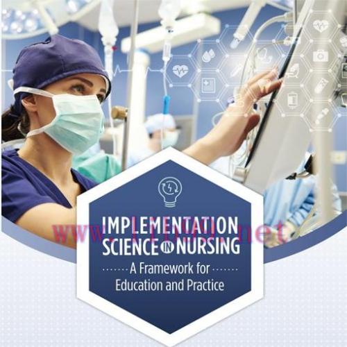 [AME]Implementation Science in Nursing: A Framework from_ Education and Practice (EPUB)