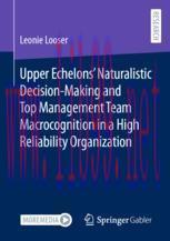 [PDF]Upper Echelons’ Naturalistic Decision-Making and Top Management Team Macrocognition in a H...