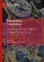 [PDF]Educational Fabulations: Teaching and Learning for a World Yet to Come
