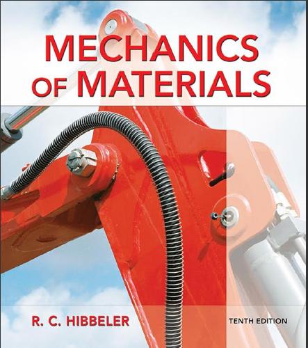 (Solution Manual) Mechanics of Materials, 10th Edition by Russell C. Hibbeler.zip