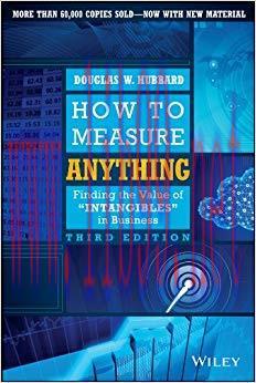 How to Measure Anything: Finding the Value of Intangibles in Business 3rd Edition,