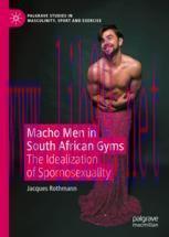[PDF]Macho Men in South African Gyms: The Idealization of Spornosexuality