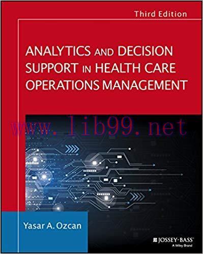 (PDF)Analytics and Decision Support in Health Care Operations Management (Jossey-Bass Public He...