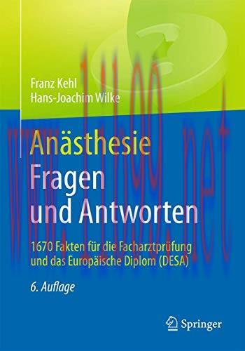 [AME]An&auml;sthesie. Fragen und Antworten: 1670 Fakten f&uuml;r die Facharztpr&uuml;fung und das Europ&auml;ische ...