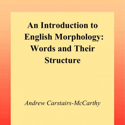 introduction to English morphology_ words and their structure, An - Wei Zhi