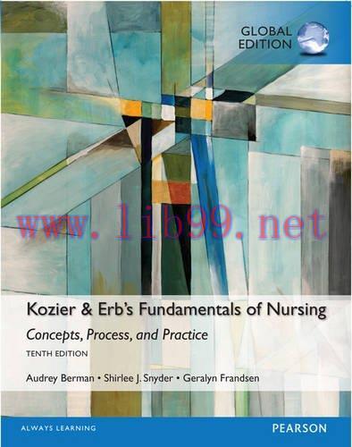 [FOX-Ebook]Kozier Erb's Fundamentals of Nursing, Global Edition, 10th Edition