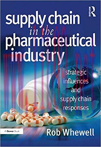 (PDF)Supply Chain in the Pharmaceutical Industry: Strategic Influences and Supply Chain Respons...