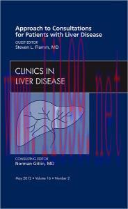 [AME]Approach to Consultations for Patients with Liver Disease, An Issue of Clinics in Liver Di...